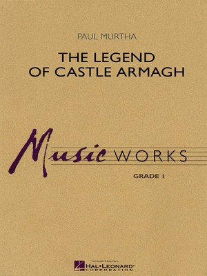 The Legend of Castle Armagh - Paul Murtha - Hal Leonard Score/Parts/CD