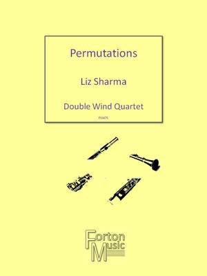Permutations - Double Wind Quartet - Liz Sharma - Bassoon|Clarinet|Flute|Oboe Forton Music Woodwind Ensemble Score/Parts