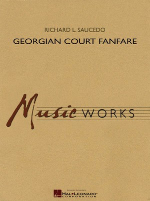 Georgian Court Fanfare - Richard L. Saucedo - Hal Leonard Score/Parts