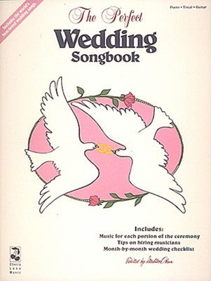 The Perfect Wedding Songbook - Various - Guitar|Piano|Vocal Various Cherry Lane Music Piano, Vocal & Guitar