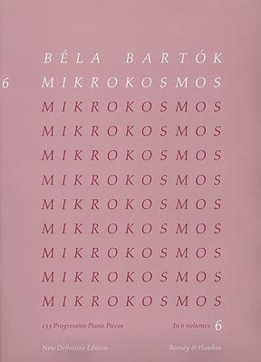 Mikrokosmos Vol. 6 - 153 Progressive Piano Pieces - Bela Bartok - Piano Boosey & Hawkes