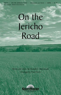 On the Jericho Road - Donald S. McCrossnan - SATB Paul Ferrin Shawnee Press Choral Score Octavo
