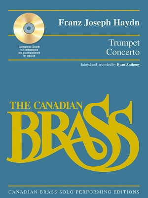 Trumpet Concerto - Canadian Brass Solo Performing Edition with a CD of full performance - Joseph Haydn - Trumpet Hal Leonard /CD