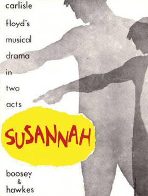 Susannah - A Musical Drama in Two Acts - Carlisle Floyd - Boosey & Hawkes Libretto