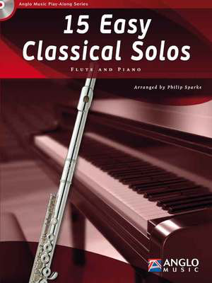15 Easy Classical Solos - Flute Philip Sparke Anglo Music Press /CD