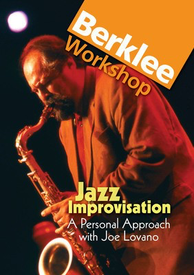 Jazz Improvisation: A Personal Approach with Joe Lovano - Berklee Workshop Series - Saxophone Joe Lovano Berklee Press DVD