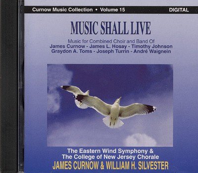 Music Shall Live - Concert Band CD - Various - Curnow Music CD