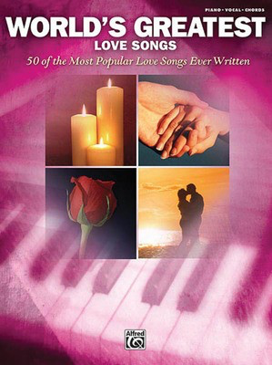World's Greatest Love Songs - 50 of the Most Popular Love Songs Ever Written - Various - Hal Leonard Piano, Vocal & Guitar