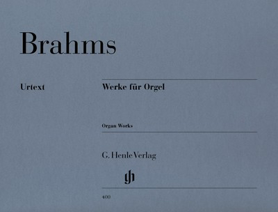 Organ Works - Johannes Brahms - Organ G. Henle Verlag Organ Solo