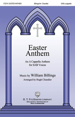 Easter Anthem - William Billings - SAB Hugh Chandler H.T. FitzSimons Company Octavo