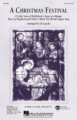 A Christmas Festival (Medley) - SATB Ed Lojeski Hal Leonard Choral Score Octavo