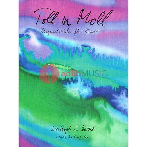 Toll in Moll 24 Original Pieces for Piano