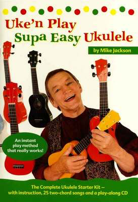 Uke'n Play Supa Easy Ukulele - Ukulele Mike Jackson Wise Publications /CD