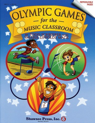 Olympic Games for the Music Classroom - Todd Schreiber|Valerie Lippoldt Mack Shawnee Press Softcover