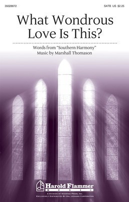 What Wondrous Love Is This - Marshall Thomason - SATB Traditional Shawnee Press Choral Score Octavo