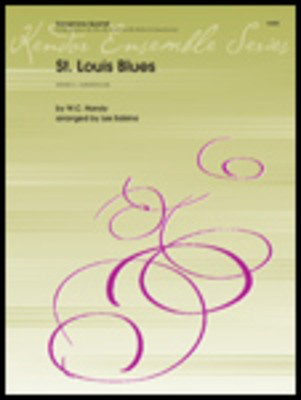 St. Louis Blues - SATB Saxes - Handy/ Les Sabina - Saxophone Kendor Music Saxophone Quartet Score/Parts