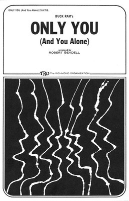 Only You (And You Alone) - Ande Rand|Buck Ram - SATB Robert Beadell TRO - The Richmond Organization Choral Score Octavo