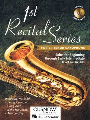 First Recital Series - Bb Tenor Saxophone - Various - Tenor Saxophone Curnow Music /CD