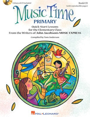 Music Time:Primary - Quick Start Lessons for the Elementary Class - Tom Anderson Hal Leonard Softcover/CD