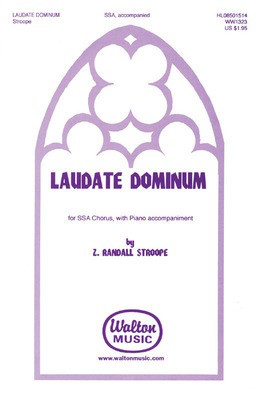 Laudate Dominum - Z. Randall Stroope - SSA Walton Music Choral Score Octavo