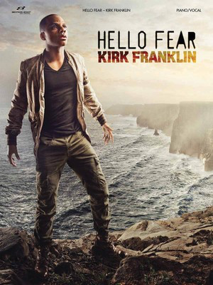 Kirk Franklin - Hello Fear - Brentwood-Benson Piano, Vocal & Guitar