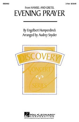 Evening Prayer - from Hansel and Gretel - Engelbert Humperdinck - 2-Part Audrey Snyder Hal Leonard Octavo