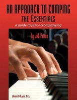 An Approach to Comping: The Essentials - a guide to jazz accompanying - Piano Jeb Patton Sher Music Co.