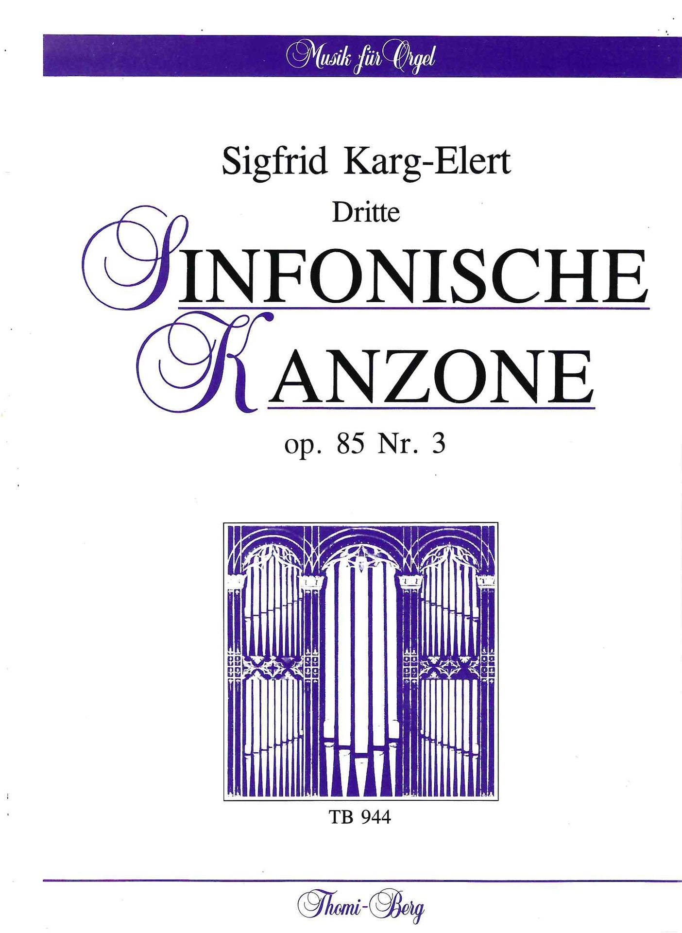 Karg-Elert - Sinfonische Kanzone Op85/3 - Organ Thomi-Berg TB944