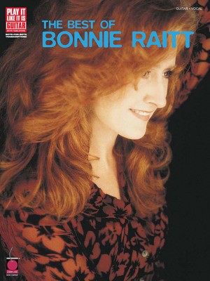 The Best of Bonnie Raitt - Guitar|Vocal Cherry Lane Music Guitar TAB
