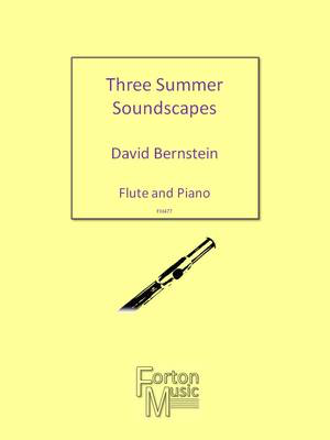 Three Summer Soundscapes - Flute and Piano - David Bernstein - Flute Forton Music