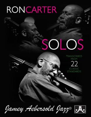 Ron Carter Solos - Transcribed from 22 Classic Standards - Ron Carter - Double Bass Jamey Aebersold Jazz