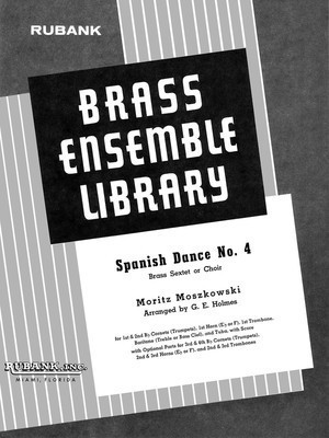 Spanish Dance No. 4 - Brass Sextet/Choir - Grade 2.5 - Moritz Moszkowski - G.E. Holmes Rubank Publications Brass Sextet Score/Parts