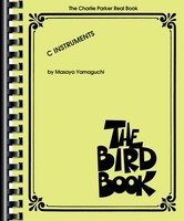 The Charlie Parker Real Book - The Bird Book C Instruments - C Instrument Hal Leonard Fake Book Spiral Bound