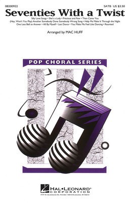Seventies with a Twist (Medley) - SATB Mac Huff Hal Leonard Choral Score Octavo
