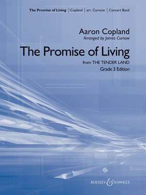 The Promise of Living (from The Tender Land) - (Young Band Edition) - Aaron Copland - James Curnow Boosey & Hawkes Score/Parts