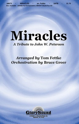 Miracles - John W. Peterson - SATB Tom Fettke Shawnee Press Choral Score Octavo