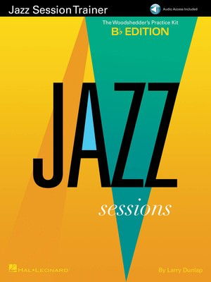 Jazz Session Trainer - The Woodshedder's Practice Kit - B-Flat Edition - Bb Instrument Larry Dunlop Hal Leonard Sftcvr/Online Audio