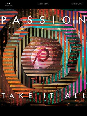 Passion - Take It All - Piano/Vocal/Guitar - Brentwood-Benson Piano, Vocal & Guitar
