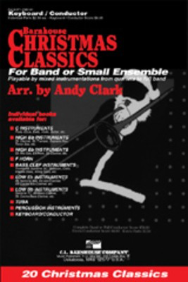 Christmas Classics - High B Flat Instruments Book - For Band or Small Ensemble - Bb Instrument Andy Clark C.L. Barnhouse Company Part