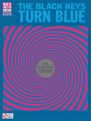 The Black Keys - Turn Blue - Cherry Lane Music Guitar TAB with Lyrics & Chords