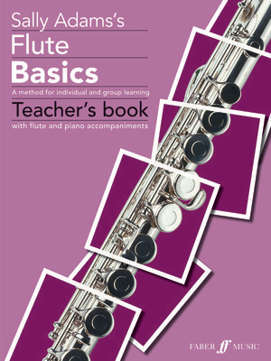 Flute Basics (teacher's book) - Sally Adams - Flute Faber Music