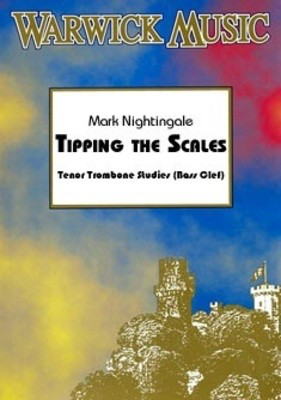 Tipping the Scales - Tenor Trombone Solos (Bass Clef) - Mark Nightingale - Trombone Warwick Music