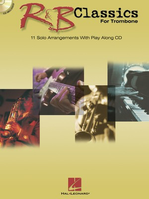 R&B Classics for Trombone - 11 Solo Arrangements With Play Along CD - Trombone Hal Leonard /CD