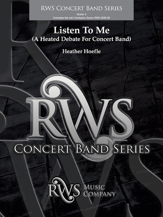 Listen to Me - A Heated Debate for Concert Band - Concert Band Conductor Score & Parts (Digital Download)