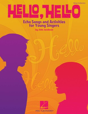 Hello, Hello - Echo Songs and Activities for Young Singers - John Jacobson - Hal Leonard Softcover/CD
