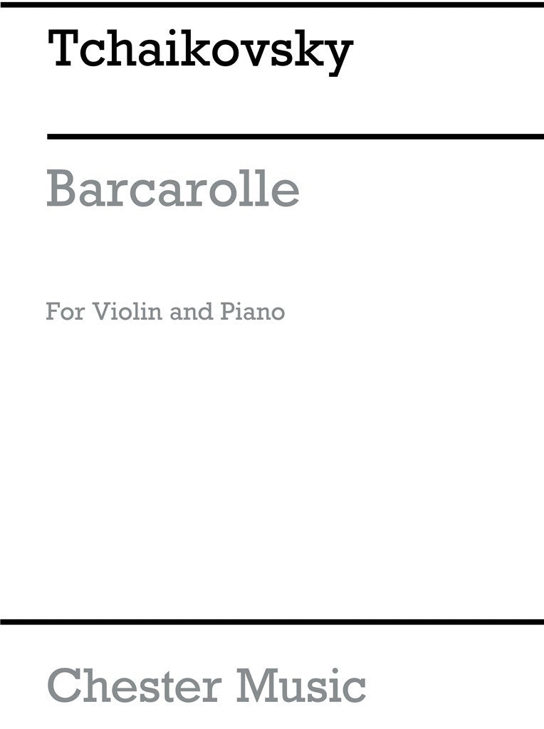 Tchaikovsky - Barcarolle - Violin/Piano Accompaniment Chester CH01404
