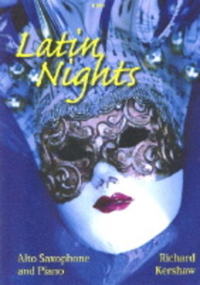 Latin Nights - Alto Saxophone and Piano - Richard Kershaw - Alto Saxophone|Baritone Saxophone Hunt Edition