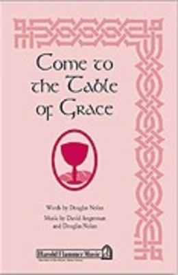 Come to the Table of Grace - David Angerman|Douglas Nolan - SATB Shawnee Press Choral Score Octavo