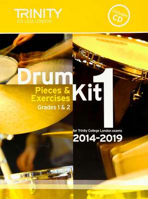 Drum Kit 1 Pieces & Exercises Grades 1 & 2 - for Trinity College London exams 2014-2019 - Drums Trinity College London /CD