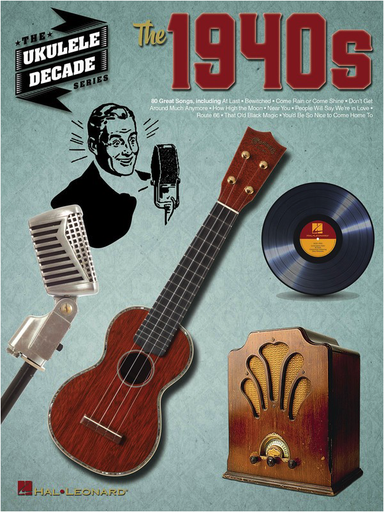 The 1940s - Ukulele Decade Series - Various - Ukulele - Hal Leonard